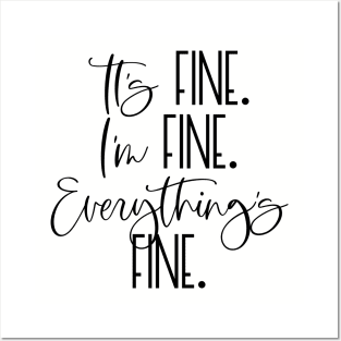 IT'S FINE I'M FINE EVERYTHING'S FINE Funny Social Distancing Quote Humorous Quarantine Saying Posters and Art